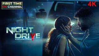Night Drive - South Suspense Thriller Movies (4K) Roshan Mathew & Anna Ben | Indrajith Sukumaran