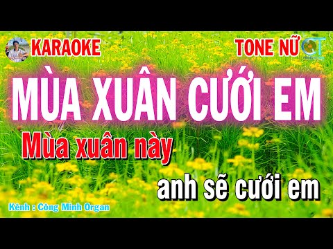 MÙA XUÂN CƯỚI EM KARAOKE TONE NỮ