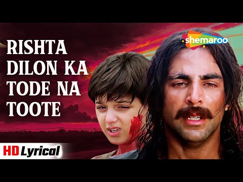 Rishta Dilon Ka Tode Na Toote (Lyrical) | Sunidhi Chauhan Emotional Song | Akshay Kumar, Shilpa