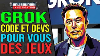COMMENT GROK ET LES IA FACILITE LES DEVELOPPEURS DE JEUX