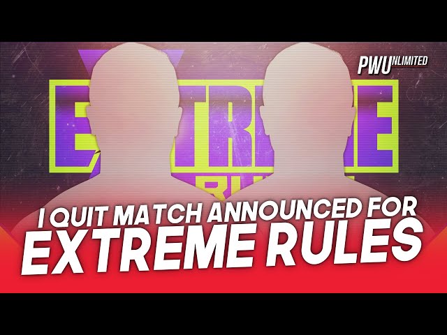 I Quit Match Announced For Extreme Rules