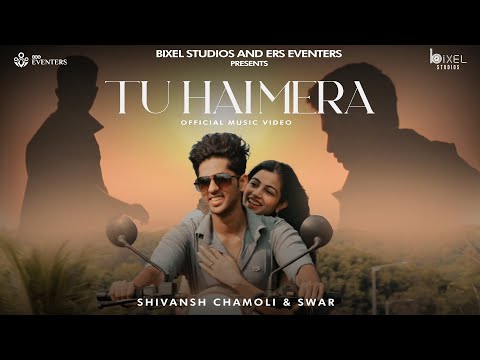 Tu Hai Mera - Shivansh Chamoli &amp; Swar (Official Music Video)