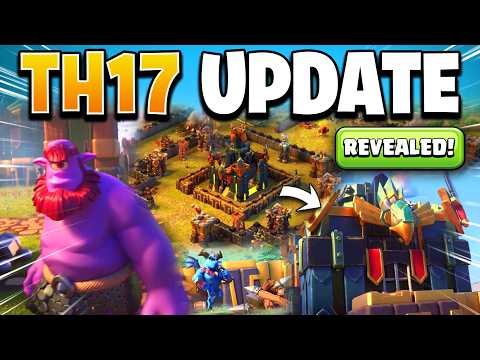 TOWN HALL 17 Update Revealed - TH17 New HERO? New TROOP? in Clash of Clans!