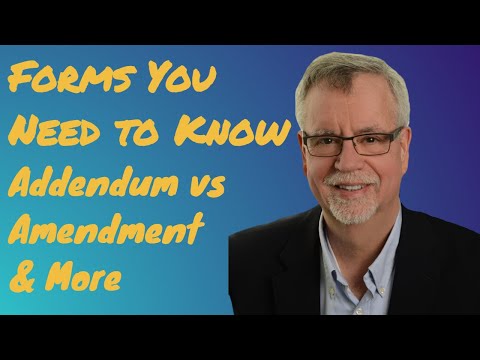 Forms You Need to Know - Addendum vs Amendment and More