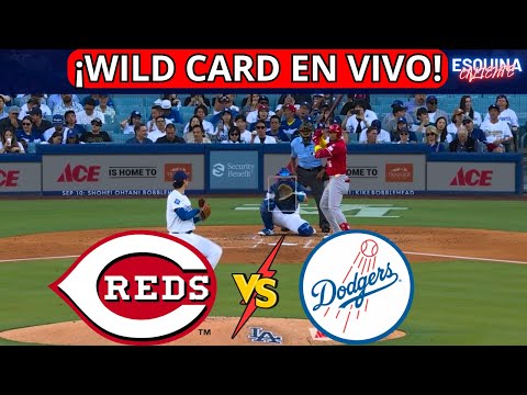 ⚾🔴EN VIVO: CINCINNATI REDS VS LOS ANGELES DODGERS -⚾ WILD CARD 2025 - PLAYOFFS - ESQUINA CALIENTE