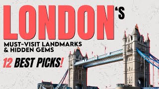 London’s Must-Visit Landmarks & Hidden Gems (12 Picks)