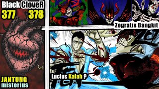 R Black Clover 377 378 | Lucius Kalah ? Detak Jantung Misterius dan Bangkitnya Zogratis ?