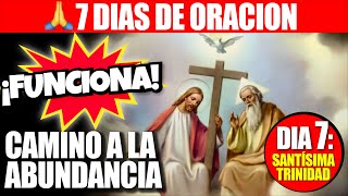 ✝DÍA 7✝SANTÍSIMA TRINIDAD🛐CAMINO A LA ABUNDANCIA🛐7 Días de oración❤