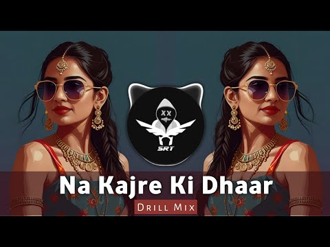 Na Kajre Ki Dhaar | New Remix Song | DRILL | (Mohra) | High Bass | SRT MIX