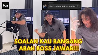 ABAH BOSS JAWAB SOALAN TERLALU BANGANG!