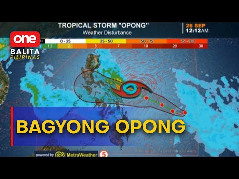 Bagyong Opong, nasa loob na ng PAR at binabantayan ng PAGASA | One Balita Pilipinas