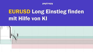 EURUSD Long Einstieg finden mit psytropy KI