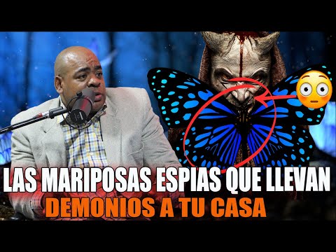 EX-BRUJO DARWIN FRIAS - LAS MARIPOSAS ESPIAS QUE LLEVAN DEMONIOS A TU CASA PARA DESTRUIRTE