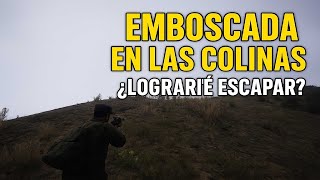 Emboscada en las colinas – ¿Lograré escapar?