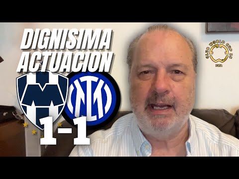 DIGNÍSIMA ACTUACIÓN DE RAYADOS | Monterrey vs Inter Milan | Mundial de Clubes FIFA 2025