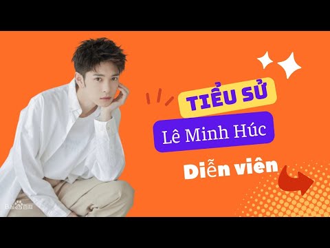 Tiểu Sử Lê Minh Húc 黎明旭/Li Ming Xu - SAO HOA NGỮ