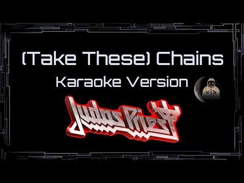 Judas Priest • (Take These) Chains (CC Karaoke / Instrumental)