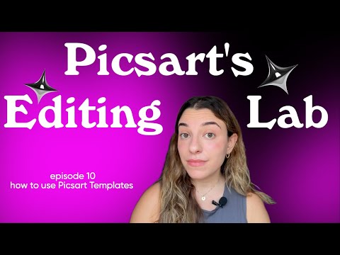 Picsart's Editing Lab | Episode 10: How to customize Picsart Templates