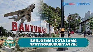 Banjoemas Kota Lama Kini Bersolek, Wajah Baru Mirip Malioboro