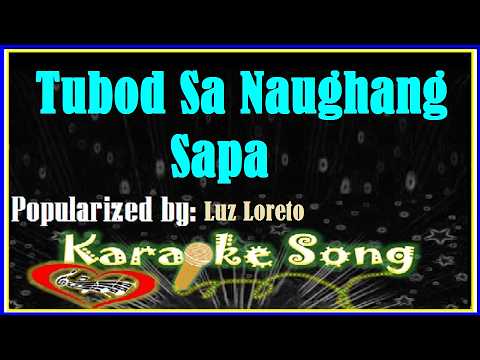 Tubod Sa Naughang Sapa Karaoke Version by Luz Loreto- Karaoke Cover