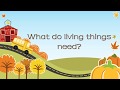 Characteristics and Needs of Living Things