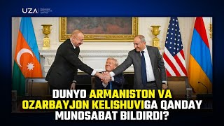 Dunyo Armaniston va Ozarbayjon kelishuvigaqanday munosabat bildirdi?