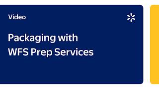 Seller Academy: Packaging with WFS Prep Services