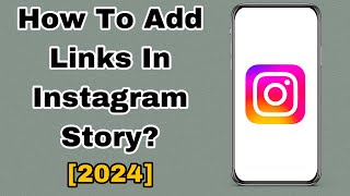 How To Add Links In Your Instagram Story 2024