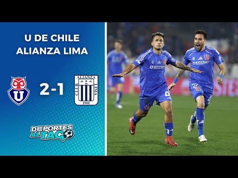 🏆 U DE CHILE le GANÓ 2-1 a ALIANZA LIMA y avanzó a la SEMIFINAL de la COPA SUDAMERICANA