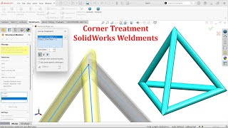 Corner Treatment in SolidWorks Weldments