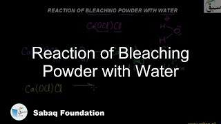 Reaction of Bleaching Powder with Water