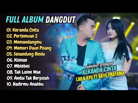 Laila Ayu ft Bayu Pratama - KERANDA CINTA - PERTEMUAN 2 - MEMANDANGMU || LAGU DANGDUT KOPLO