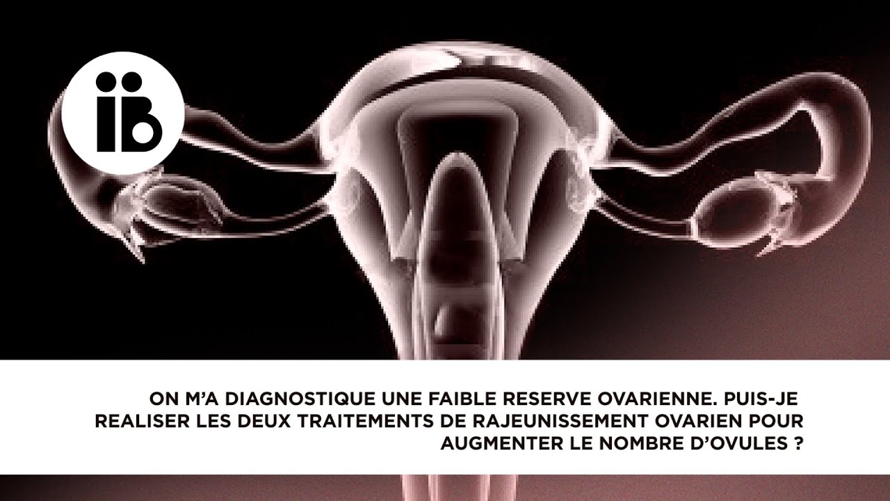 Puis-je réaliser les deux traitements de rajeunissement ovarien pour augmenter le nombre d’ovules ?