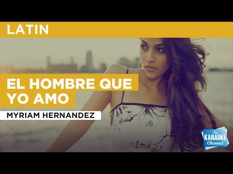 El Hombre Que Yo Amo : Myriam Hernandez | Karaoke with Lyrics