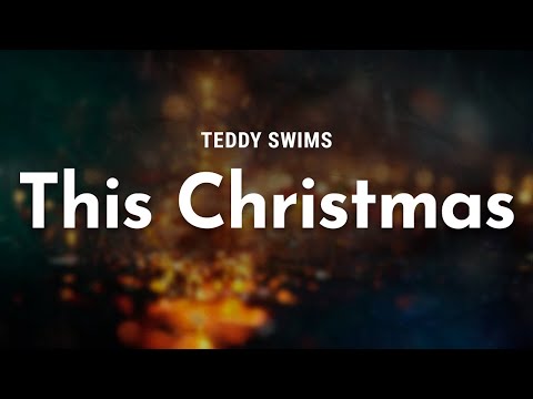 teddy swims - this christmas (lyrics)