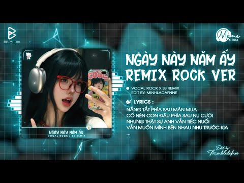Ngày Này Năm Ấy Remix Metal Rock (Bản Hot TikTok) - Việt Anh || em đã xa anh mất rồi người ơi...