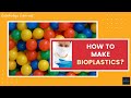 Bioplastics: Composition and Methods