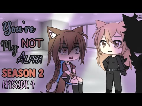 You’re Not My Alpha | Season 2 | Episode 4 | Welcome Back