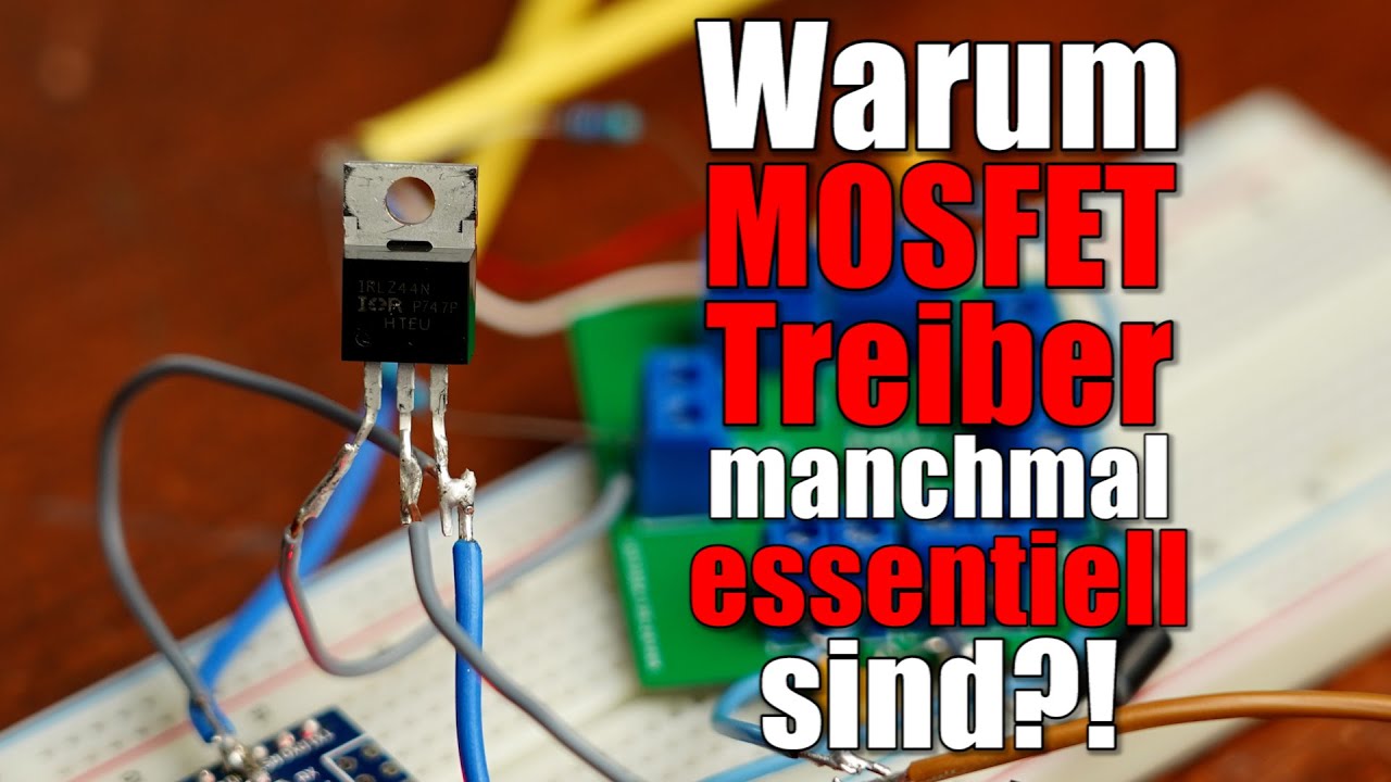 Warum MOSFET Treiber manchmal essentiel sind! MOSFET Ansteuerung Teil 1 (Treiber, Bootstrapping)