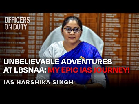 LBSNAA Changed My Life | IAS Harshika Singh’s Unseen Journey #ias #iasofficer #iasmotivation
