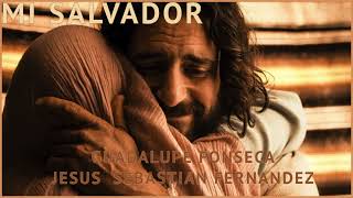 MI SALVADOR  Guada Fonseca feat Jesús Sebastián Fernández