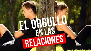 El orgullo como conflicto en una relación de pareja.