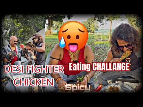 DESI KADAKNATH/CHICKEN EATING/CHALLENGE/🥵GONE WRONG😱.#mukbang #chikenlegpiece #eatingshow #challenge