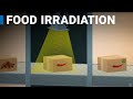 Food Irradiation and Its Benefits