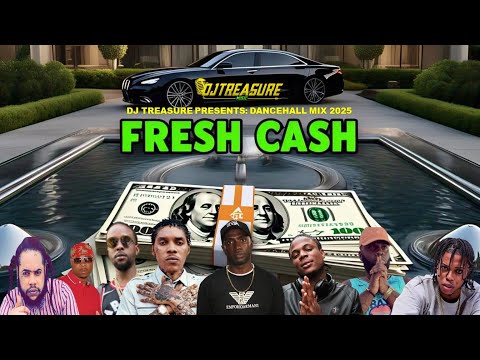 Dancehall Mix 2025 - FRESH CASH: Vybz Kartel, Jamal, Squash | DJ Treasure: Best Dancehall Songs 2025