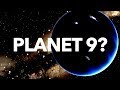 Exploring the Possibility of Planet 9