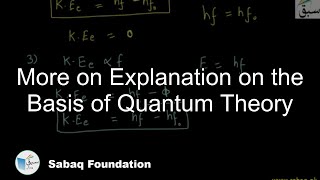 More on Explanation on the Basis of Quantum Theory