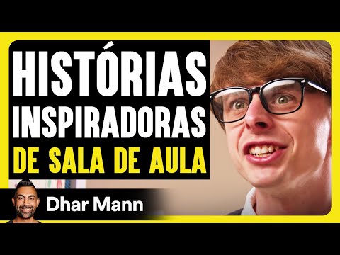 Histórias Inspiradoras de Sala de Aula | Dhar Mann Studios