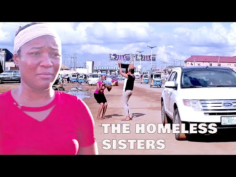 How The Two Homeless  Poor Sister Ran Into A Rich Millionaire That Changed Their Life-African Movies