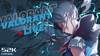 valorant live /s2k gaming live stream/rank gameplay